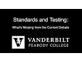 Standards and Testing What s Missing from the Current Debate