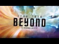 STAR TREK Beyond - Main Theme