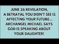 Download Lagu ♾️ June 26 Revelation,A Betrayal You Didn’t See Is Affecting Your Future... Archangel Michael Says..