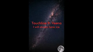 touchline ill always have me feat veena lyrics