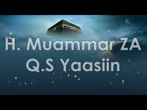 Download MP3 Qori merdu H Muammar ZA - Q.S Yaasiin jernih tanpa saritilawah