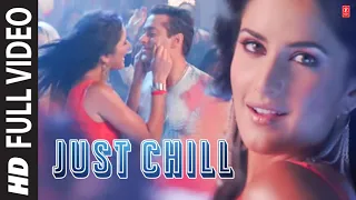 just chill full hd video song maine pyaar kyun kiya salmaan khan katreena kaif