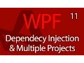 C WPF UI Tutorials 11 - Dependency Injection Multiple Projects