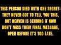 Download Lagu 🧾 THIS PERSON DIED WITH ONE REGRET THEY NEVER GOT TO TELL YOU THIS, BUT HEAVEN IS SENDING IT NOW