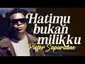 Lagu Pieter Saparuane - HATIMU BUKAN MILIKKU (Official Music Video)