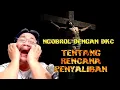 Download Lagu NGOBROL BERSAMA DKC, TENTANG RENCANA PENYALIBAN.