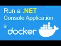 Building a NET Console App Docker Container