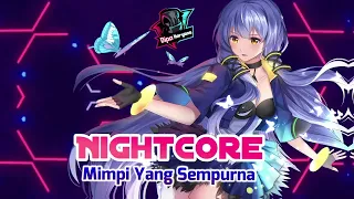 nightcore mimpi yang sempurna