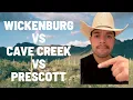 Prescott vs Wickenburg vs Cave Creek Which Arizona Town Fits Your Lifestyle