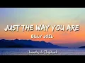 Download Lagu Billy Joel  - Just the way you are   (Lyrics)