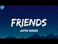 Justin Bieber - Friends  (Lyrics)