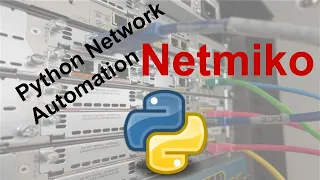 Python Network Automation with Netmiko Cisco Network Automation