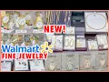 WALMART FINE JEWELRY WATCHES RINGS EARRINGS GENUINE DIAMONDS STERLING SILVER SHOP WITH ME