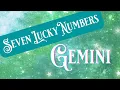 SEVEN LUCKY NUMBERS - GEMINI TIMELESS