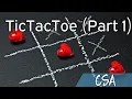 CSA TicTacToe Part 1