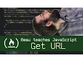 Get current URL with JavaScript and jQuery - Beau teaches JavaScript