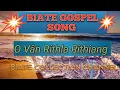 Download Lagu O Vân Rithla Rithiang | BIATE Gospel Song | Immanuel Lalsandama | Lyrics video..