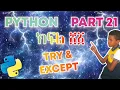 Try Except Python Lesson 21
