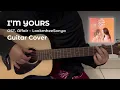 Download Lagu อย่างที่ฉันนั้นเป็นของเธอ (I'm Yours) Ost. Affair Guitar Cover