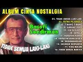 ALBUM CINTA NOSTALGIA BASOFI SOEDIRMAN (Spesial Dangdut Klasik)