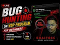 Live Bug Hunting for Beginners on Vulnerability Disclosure Program Part-1
