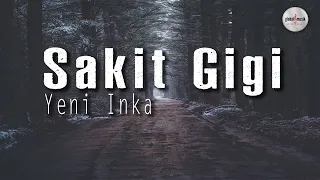 Download Yeni Inka - Sakit Gigi (Lyric) MP3