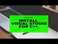 How to Install Visual Studio for C programming