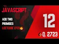 2723 Add Two Promises Day 12 - Combining Promises in JavaScript
