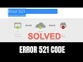 How to Fix Error Code 521 - Web Server Is Down
