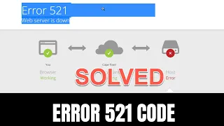 How to Fix Error Code 521 - Web Server Is Down