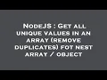 NodeJS Get all unique values in an array remove duplicates fot nest array object