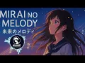 Mirai no Melody (Melody of the Future) Music No copyright
