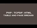 PHP TCPDF HTML table and page breaks