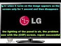 lg tv 4K when it turns on the image appears on the screen only for 1 second and then disappears