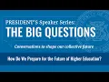 The Big Questions Starting a New University and Transforming for the Future
