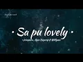 lagu baru 2021 || Sa pu lovely || Jeinqueen, ayen bagarap ft whllyano ( vidio lirik )