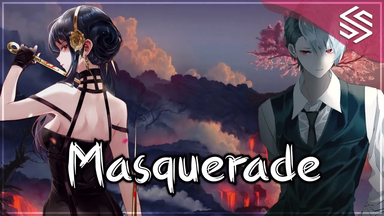 Nightcore - Masquerade (Switching Vocals) - (Lyrics) Nightcore - Masquerade (Switching Vocals) - (Lyrics)