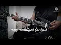 Download Lagu MAY mahligai fantasi guitar cover solo