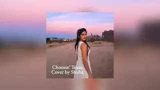 Choosin' Texas (Cover by Shuba)