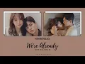 Download Lagu NEVERTHELESS OST Part 1 | We're Already - Kim Mu Seum | Han+Rom+Eng Lyrics