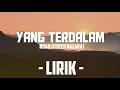 Download Lagu Peterpan - Yang Terdalam (Cover Nazara | Lirik)