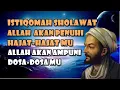 Download Lagu ALLAH AKAN PENUHI HAJAT-HAJAT MU KETIKA KAMU ISTIQOMAH PERBANYAK SHOLAWAT MP3