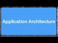 Application Architecture