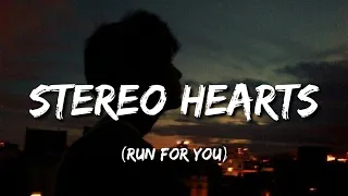 Stereo Hearts (Run For You) (Lyrics) \