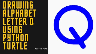Drawing Alphabet Letter Q USING Python Turtle Tutorials Tuts