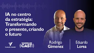 [VIDEOCAST] IA no centro da estratégia: Transformando o presente, criando o futuro #12