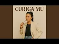 Download Lagu CURIGA MU