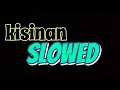 Download Lagu kisinan (slowed - riverb) tiwas tak gondeli tenanan sayangku wes ora kurang kurang