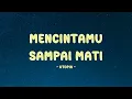 Utopia - Mencintamu Sampai Mati - Lirik Vibe