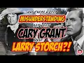 Did Larry Storch and Cary Grant Have Some DEEP Misunderstanding